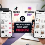 TikTok Shop vs Instagram Shop: Which Platform Sells More Products?