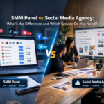 SMM Panel vs Social Media Agency: What’s the Difference and Which Service Do You Need?